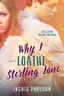 Why I Loathe Sterling Lane By Ingrid Paulson English Paperback Book