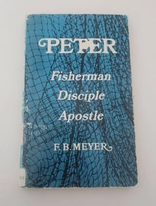 Peter Fisherman, Disciple, Apostle By F.B. Meyer 1st Lakeland Edition 1968 - Picture 1 of 7