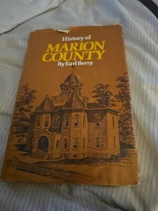 History Of Marion County By Earl Berry With Dust Cover Hard Back Signed Inback - Picture 1 of 5