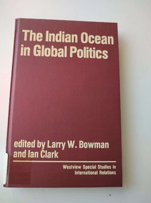 THE INDIAN OCEAN IN GLOBAL POLITICS rare book - Image 1 of 4