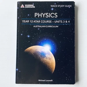 Physics Year 12 ATAR Course Units 3&4 WACE Study Guide Academic Associates A/C - Picture 1 of 12