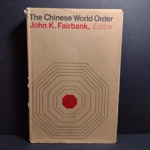 The Chinese World Order: Traditional China's Foreign Relations, John K. Fairbank - Picture 1 of 15