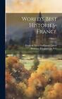 Worlds Best Histories  France Volume 7 By Francois Pierre Guillaume Guizot Har