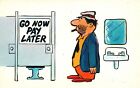 Vintage Postcard Go Now Pay Later Man Smoking in a Comfort Room Funny Comics