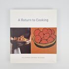 A Return To Cooking By Eric Ripert & Michael Ruhlman Hardcover Cookbook 2002