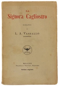 LA SIGNORA CAGLIOSTRO. Romanzo. - Vassallo L.A. (Gandolin) - Treves - 1919 - Foto 1 di 1