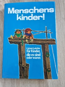 Menschenskinder  -  Lächel - Lektüre für Kinder, die es sind oder waren - Bild 1 von 2