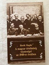 A magyar értelmiség veszteségei az 1940-es években von Horák Magda / Ungar.Buch