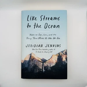 Like Streams to the Ocean : Notes on Ego, Love, and the Things That Make Us Who - Picture 1 of 7