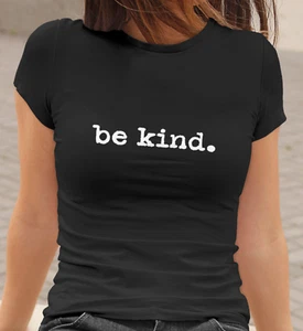 Be Kind Top Trend Ladies Women Mum Friends T Shirt Birthday Gift Kindness Love - Picture 1 of 22