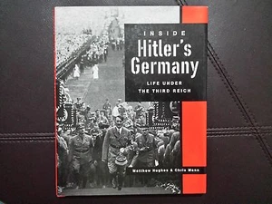 INSIDE HITLERS GERMANY, LIFE UNDER THE THIRD REICH BY HUGHES & MANN - Imagen 1 de 12