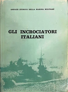 (Marina Militare) GLI INCROCIATORI ITALIANI 1861-1964 - Roma 1964 - Imagen 1 de 1