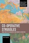 Denise Kasparian - Co-operative Struggles   Work Conflicts in Argentin - J555z