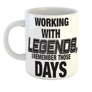Working with Legends lustige Neuheit Büro verlassen Job Kaffee Tee Becher Tasse Geschenk - Bild 1 von 3