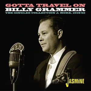 Billy Grammer Gotta Travel On: The Singles Collection & More 1958-62 (CD) - Picture 1 of 2