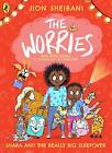 The Worries: Shara and the Really Big Sleepover by Jion Sheibani Paperback Book