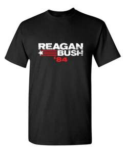 Reagan - Bush '84 Sarcastic Novelty Funny T-Shirts - Picture 1 of 10
