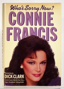 Signed 1984 CONNIE FRANCIS-Who's Sorry Now? -1st Edition HC w/ DJ in Mylar - Foto 1 di 7