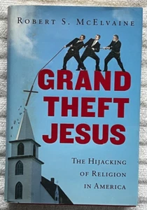 GRAND THEFT JESUS Robert S. McElvaine '08 HC/DJ 1st/1st SIGNED! Right Wing Xian! - Picture 1 of 5