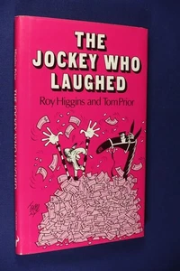 THE JOCKEY WHO LAUGHED Roy Higgins Tom Prior AUSTRALIAN HORSE RACING BOOK - Picture 1 of 12