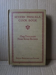 MODERN PRISCILLA COOK BOOK (FIRST EDITION) (1924) One Thousand Tested Recipes - Picture 1 of 12