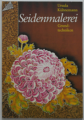 EXCELENTE: Pintura De Seda - Técnicas Básicas / Ursula Kühnemann • 4.99€