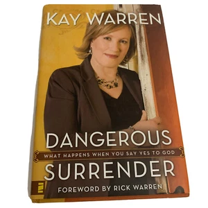 Dangerous Surrender What Happens When You Say Yes to God by Kay Warren Hardcover - Foto 1 di 9