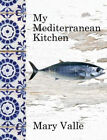 My Mediterranean Cuisine Couverture Rigide Valle Mary