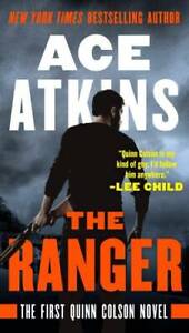 The Ranger (A Quinn Colson Novel) - Paperback By Atkins, Ace - GOOD