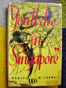 BOOK MILITARY WAR 189 PAGES ILLUSTRATED WW11 YOU,LL DIE IN SINGAPORE JAPANESE - Picture 1 of 4