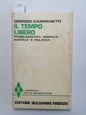 El Tiempo Libre Problema Moral, Social - G. CARPANETO 1973 Bulgarini - Imagen 1 de 3