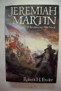 SIGNED FIRST EDITION Jeremiah Martin *Revolutionary War Novel*British*American* - Picture 1 of 3