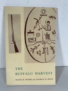 Buffalo Harvest by Charles B. Roth and Frank H. Mayer (1958, Paperback) - Picture 1 of 5