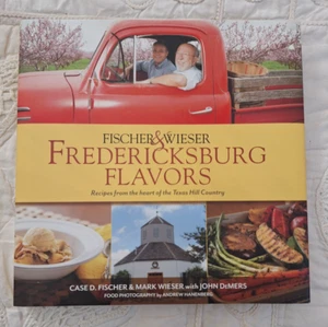 Fredericksburg Flavors Cookbook Fischer and Wieser Texas Hill Country HCDJ - Foto 1 di 4
