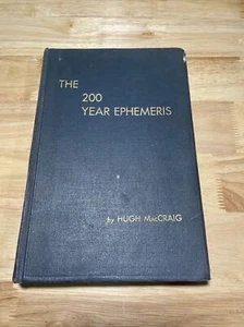 The 200 Year Ephemeris 1800 to 2000 by Hugh MacCraig HC 1949 - Bild 1 von 5
