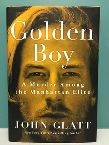 Golden Boy: A Murder Among the Manhattan Elite by John Glatt 1st/1st HC/DJ 2021 - Bild 1 von 11
