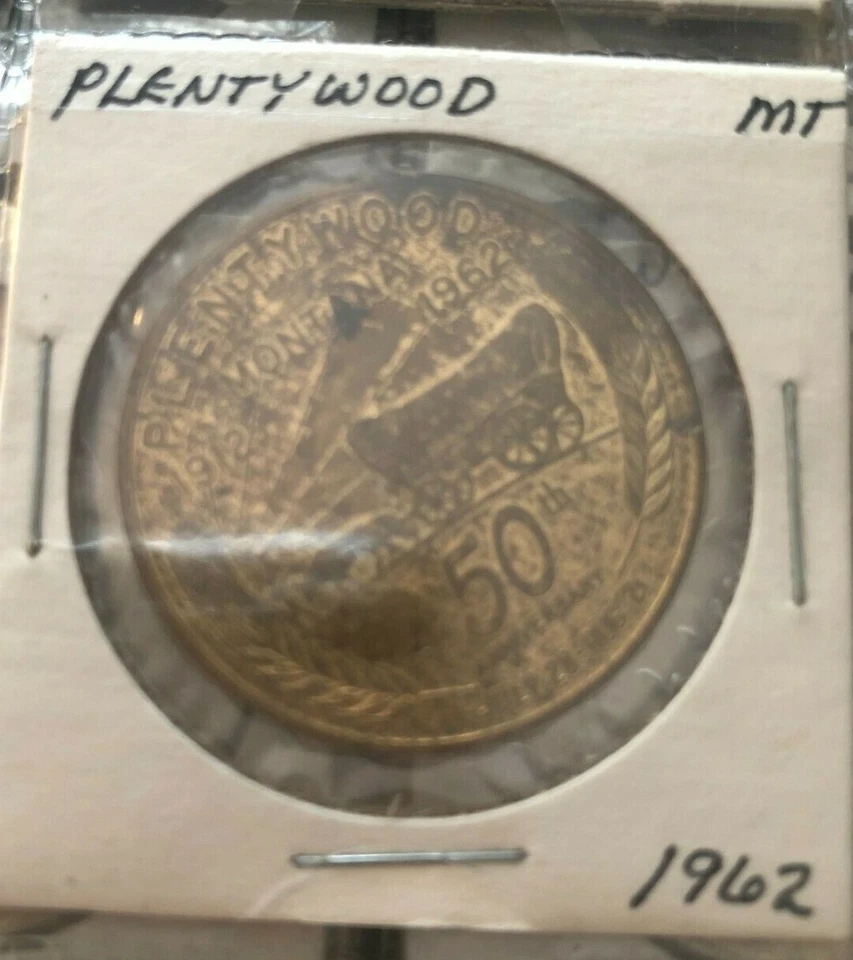 PLENTYWOOD 50TH ANNIVERSARY - 50C 1962  MONTANA COIN ACCEPTABLE CONDITION - Image 1 of 2