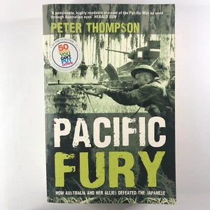Pacific Fury Cómo Australia y sus aliados derrotaron al japonés Peter Thompson - Imagen 1 de 14