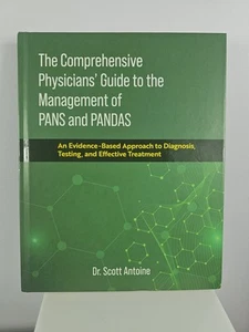 Comprehensive Physicians' Guide to the Management of PANS and PANDAS : An... - Imagen 1 de 6