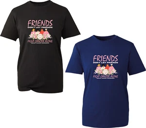 Friends Don't Let Friends Fight Cancer Alone T-Shirt Breast Cancer Awareness Top - Picture 1 of 4
