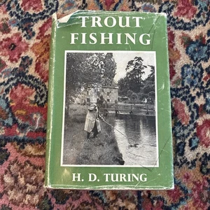 TROUT FISHING. By H.D. Turing. 1961 H/b D/J - Picture 1 of 13