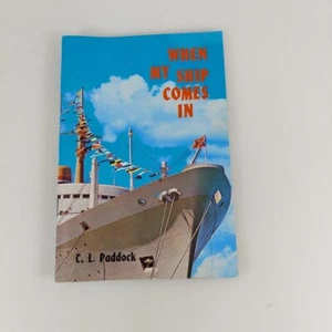 When My Ship Comes In C. L. Paddock 1962 Pacific Press Publishing Booklet - Picture 1 of 10