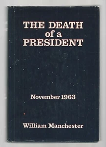 LA MUERTE DE UN PRESIDENTE William Manchester 1ª Edición, con DJ Ex+++ 1967 - Imagen 1 de 6