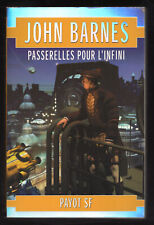 John Barnes : Passerelles pour l'infini Éditions PAYOT SF (Science-Fiction)