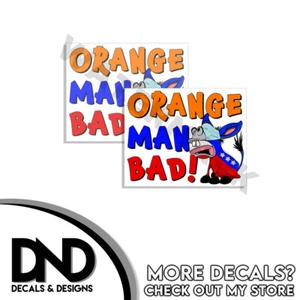 Orange Man Bad - FJB Anti Biden Funny Right Wing Stickers Decals 2 Pack - 5 INCH - Picture 1 of 3