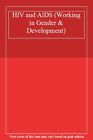 HIV and AIDS (Working in Gender & Development)-