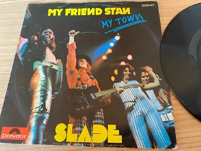 SLADE "MY FRIEND STAN / MY TOWN" 1973 POLYDOR RECORDS WEST GERMAN 1. PRESSING 7" - Image 1 of 4