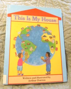 This is My House~Written & Illlustrated by Arthur Dorros~1992~1st Scholastic - Picture 1 of 15