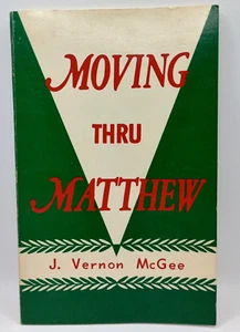 Moving Through Matthew von J. Vernon McGee Vintage - Bild 1 von 7