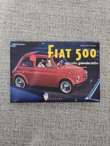 FIAT 500 PICCOLO GRANDE MITO Book Hardcover Italian/English - Alessandro Sannia - Picture 1 of 2